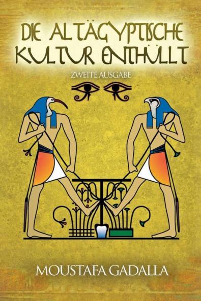Die Altägyptische Kultur Enthüllt