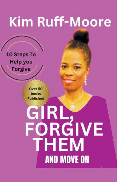 Girl Forgive Them And Move On