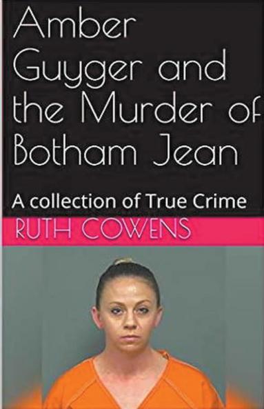 Amber Guyger and the Murder of Botham Jean
