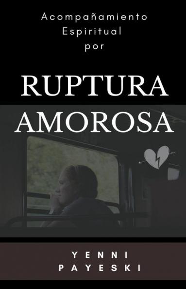 Acompañamiento espiritual por ruptura amorosa