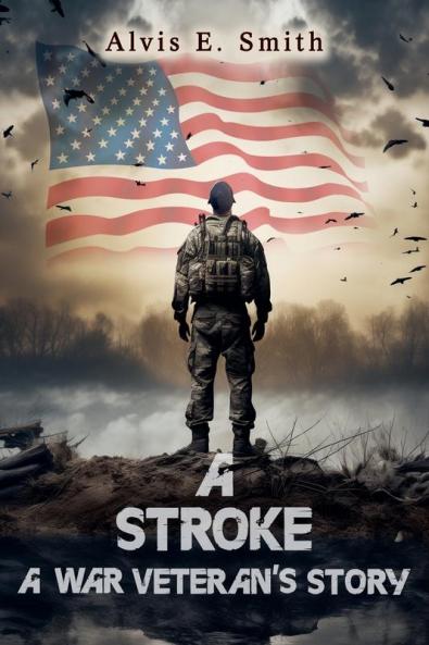 A Stroke A War Veteran's Story