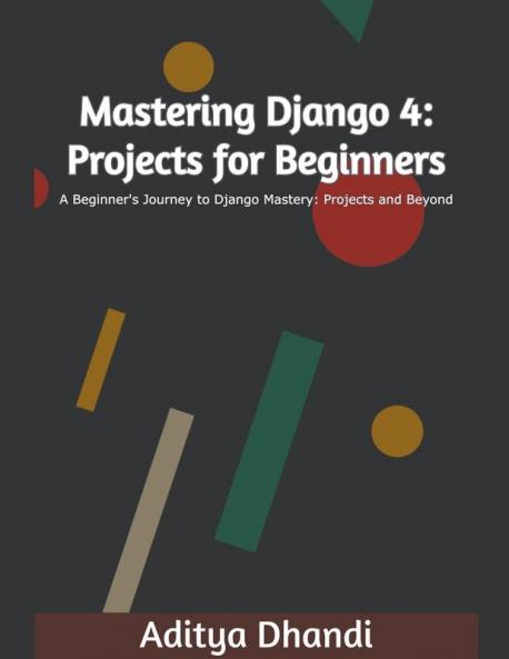 Mastering Django 4