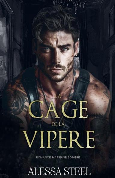 La Cage de la Vipère: Mafia Romance Sombre