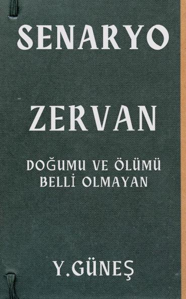 Zervan - Doğumu ve Ölümü Belli Olmayan
