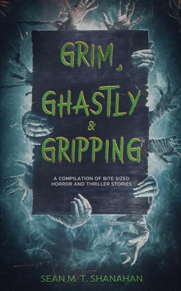 Grim Ghastly & Gripping