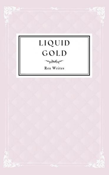 Liquid Gold