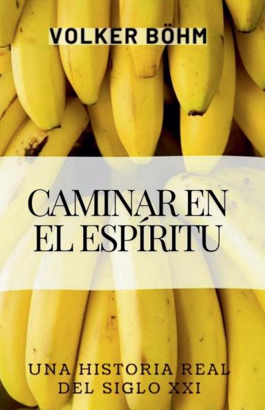 Caminar en el Espíritu (Spanish Edition)
