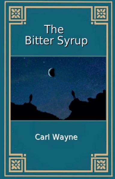 The Bitter Syrup