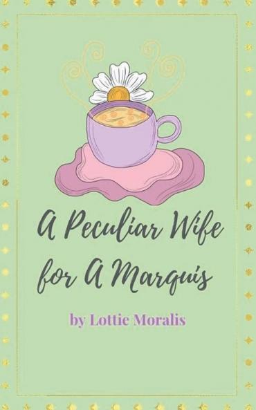 A Peculiar Wife for A Marquis