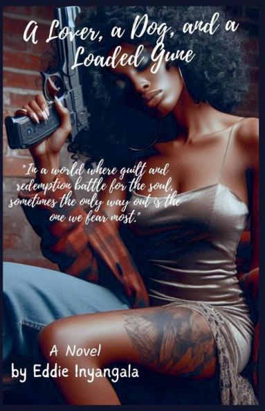 A Lover a Dog  &  a Loaded Gun