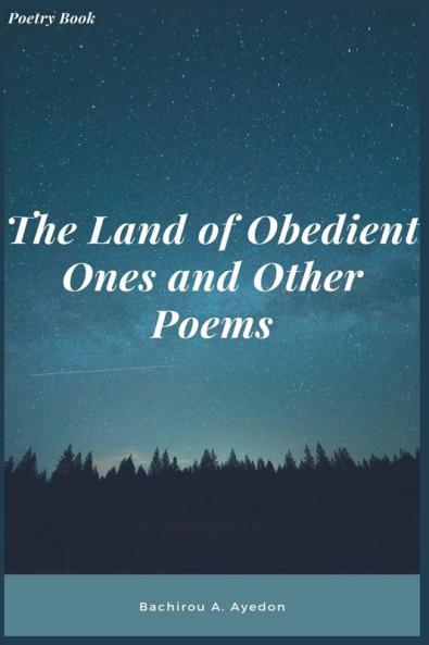 The Land of Obedient Ones and Other Poems