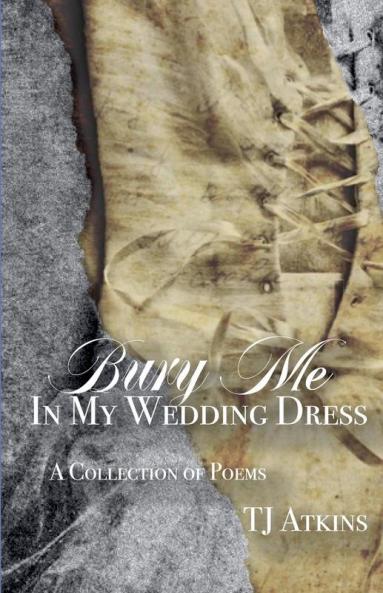 Bury Me In My Wedding Dress