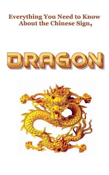 Everything You Need to Know About the Chinese Zodiac Sign Dragon