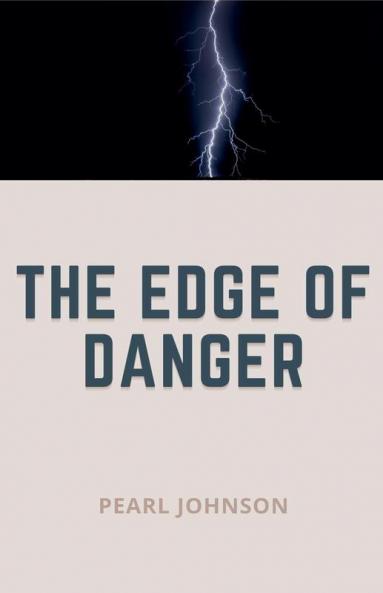 The Edge of Danger