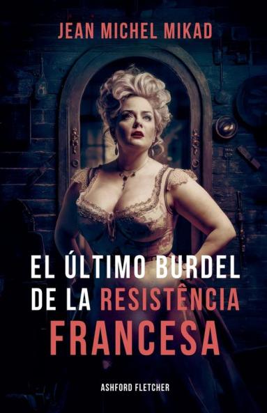 El último burdel de la Resistencia francesa