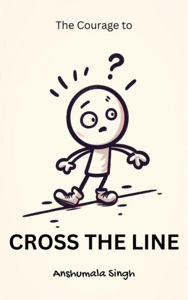 The Courage to Cross the Line