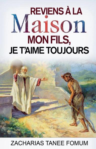 Reviens à la Maison Mon Fils Je T'Aime Toujours