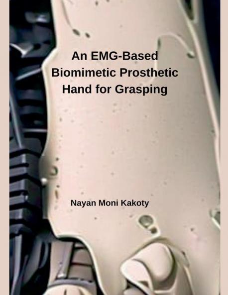 An EMG-Based Biomimetic Prosthetic Hand for Grasping