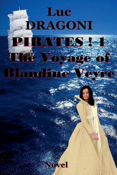 Pirates 1. The Voyage of Blandine Veyre