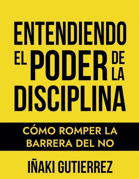 Entendiendo el Poder de la Disciplina