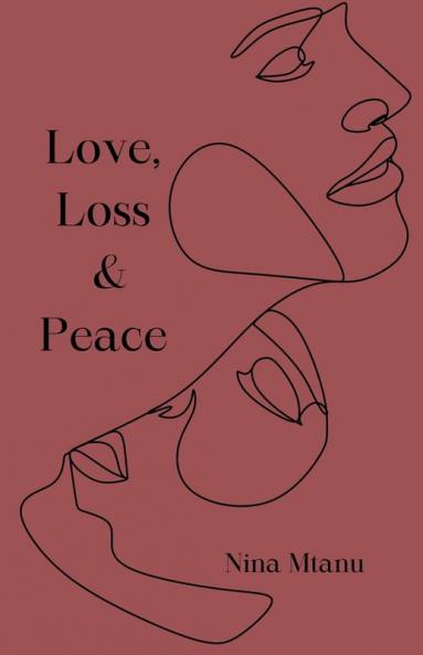 Love Loss & Peace