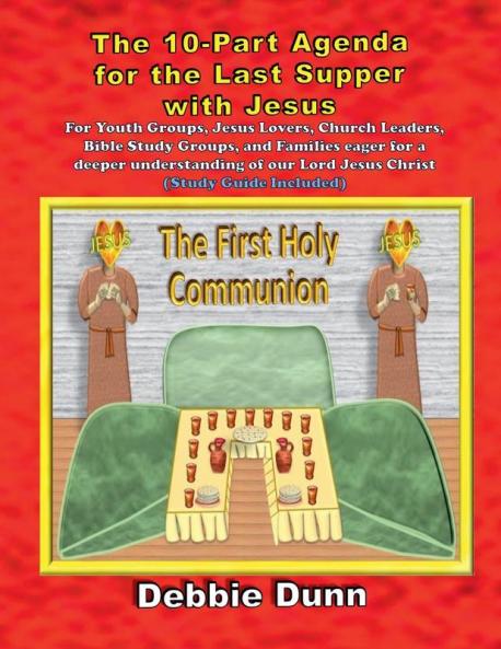 Ten-part Agenda for Last Supper with Jesus