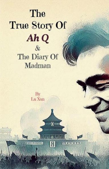 The True Story of Ah Q & The Diary of Madman