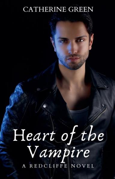 Heart of the Vampire (The Redcliffe Novels) Book 5