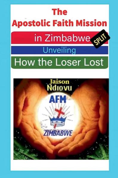 The Apostolic Faith Mission in Zimbabwe Split