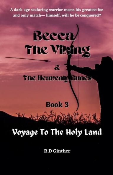 Becca The Viking & The Heavenly Runes Book 3 Voyage To The Holy Land