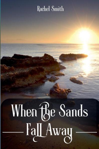 When the Sands Fall Away