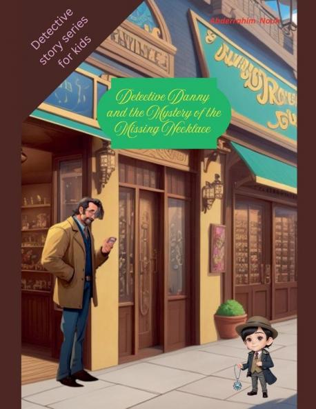 Detective Danny and the Mystery of the Missing Necklace