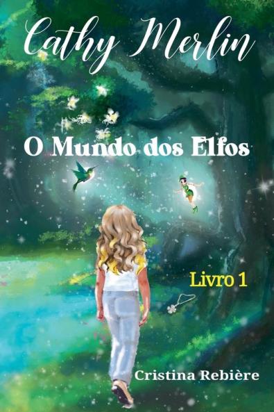 O Mundo dos Elfos Cathy Merlin Livro 1