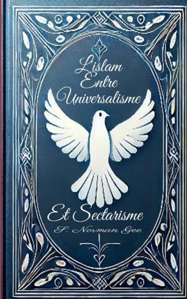 L'Islam Entre Universalisme et Sectarisme!