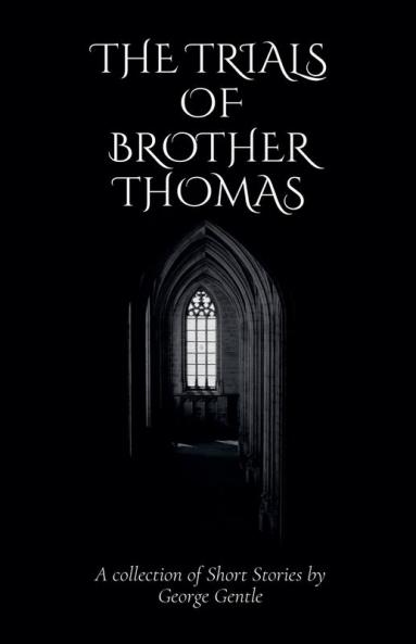 The Trials of Brother Thomas