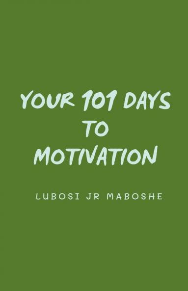 Your 101 Days To Motivation