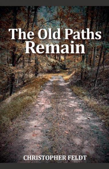 The Old Paths Remain