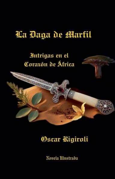 La Daga de Marfil- Intrigas en el Corazón de África- Novela Ilustrada