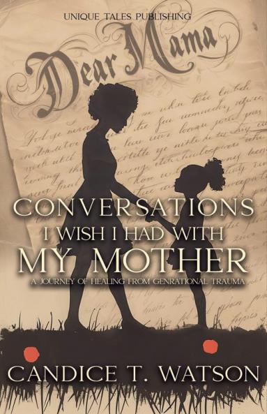 Conversations I Wish I Had With My Mother