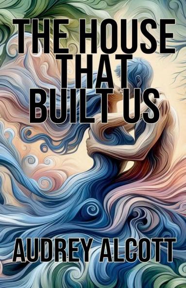 The House That Built Us