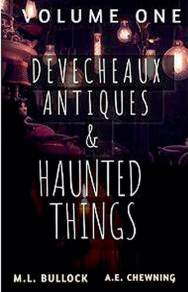 Devecheaux Antiques and Haunted Things