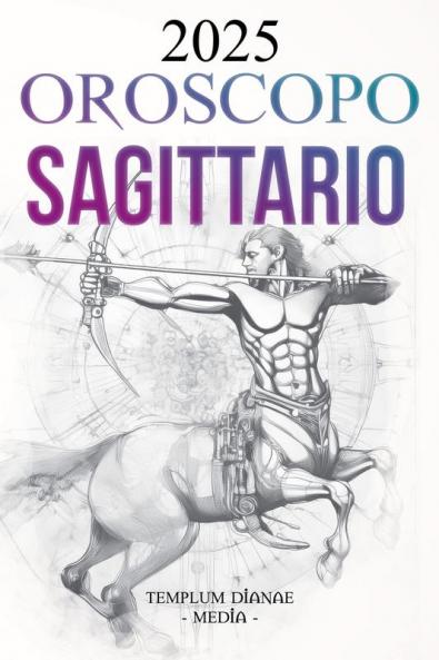 Oroscopo Sagittario 2025