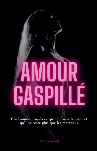 Amour Gaspill��