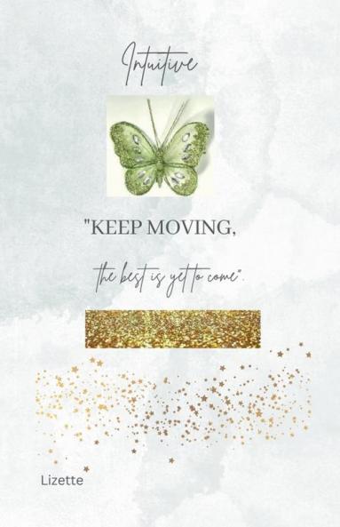 Intuitive-Keep Moving
