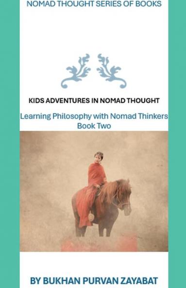 Kids Adventures in Nomad Thought Book Two