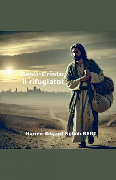 Gesù-Cristo il rifugiato!