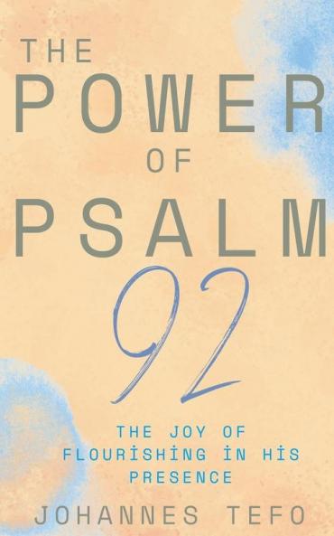 The Power Of Psalm 92