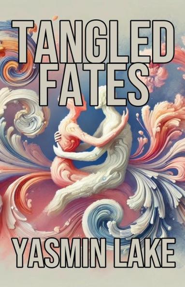 Tangled Fates