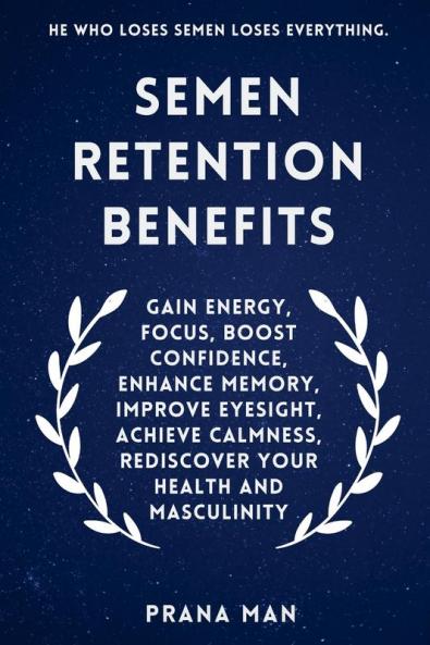 Semen Retention Benefits