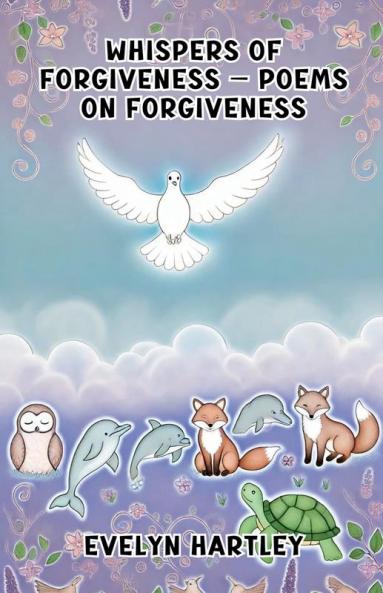 Whispers of Forgiveness - Poems on Forgiveness